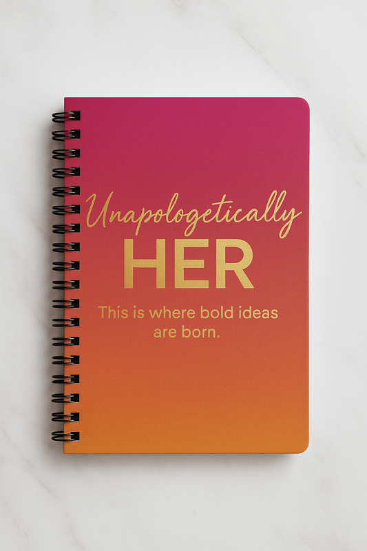 Unapologetically HER Notebook