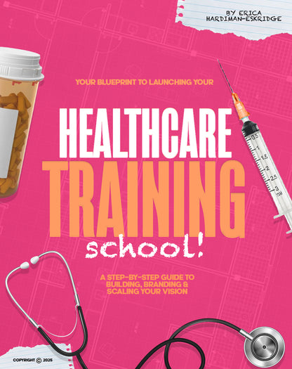 Blueprint to Launch Your Own Healthcare Training School