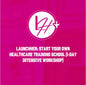 LaunchHER: Start Your Own Healthcare Training School (1-Day Intensive Workshop)